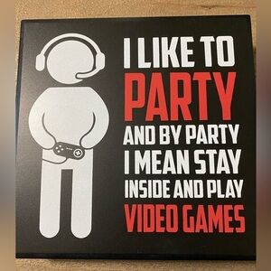 Video game 8x8 sign I like to party black red white teen room decor